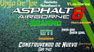 Asfalto 8:   Sbarro Gt1 Campeonato + Los Diarios       Dia 142 ct.1