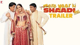 Mere Yaar Ki Shaadi Hai | Official Trailer | Uday Chopra | Jimmy Shergill | Sanjana | Bipasha Basu