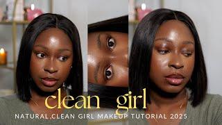 Natural Clean Girl Makeup Tutorial 2025 | Easy & Glowy Everyday Look