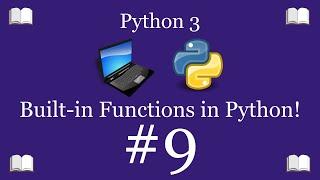 Python Programming Lesson 9 – Using Built-In Functions | Python 3 For Beginners