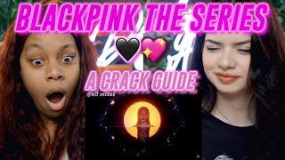 BLACKPINK THE SERIES: a crack guide to blackpink (2020) | 1