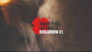 HOOKAHWOW #1 HookahPlace Los Angeles