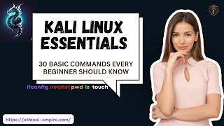 Kali Linux Essentials: 30 Basic Commands Every Beginner Should Know