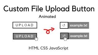 Create a Custom File Upload Button with Animation using HTML CSS JS