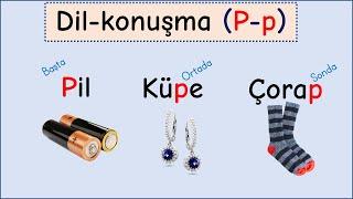 Dil Konuşma Egzersizleri - Ses Çalışmaları (p) sesi