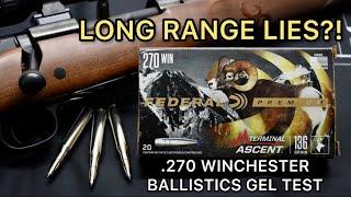 LONG RANGE or BULLSH*T?! 270 Winchester Federal Terminal Ascent 136gr Ammo Test