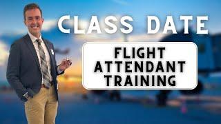 CLASS DATE FOR FLIGHT ATTENDANT TRAINING -- cabin crew life