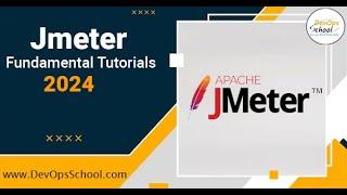 Jmeter Fundamental Tutorials 2024