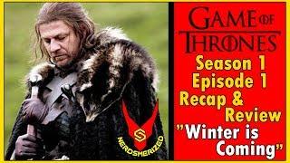 Game of Thrones Season 1 Episode 1 "Winter is Coming" Recap and Review