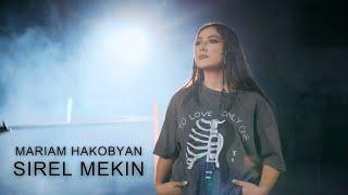 Mariam Hakobyan - Sirel Mekin