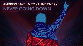 Andrew Rayel & Roxanne Emery - Never Going Down (Original Mix)