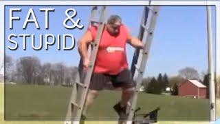 Fat & Stupid - Fail Compilation