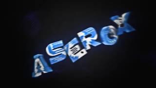 INTRO ASEROX [DUAL] C4D: BLECAWTY/AFTER: EU