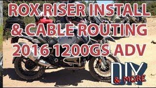 DIY ROX RISERS COMPLETE INSTALLATION AND CABLE RE-ROUTING FOR 2016 BMW 1200GS ADVENTURE