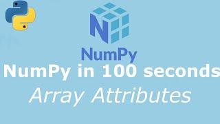 Python NumPy Tutorial for Absolute Beginners - #3 Array Attributes (fast pace)