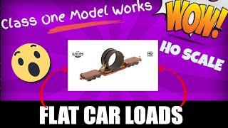 Class One Model Works HO Scale Flat Car Loads!