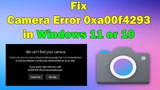 How to Fix Camera Error 0xa00f4293 in Windows 11 or 10