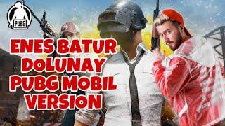 Enes batur dolunay (pubg mobil version)