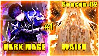 [SEASON-02]Part-01|| The Dark mage was Sealed by twelve Gods so He returned back to take his Revenge