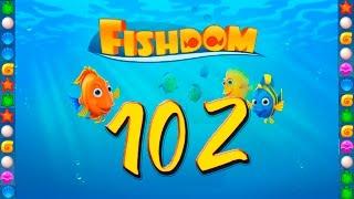 Fishdom: Deep Dive level 102 Walkthrough