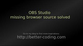 [SOLVED] OBS Studio – missing browser source in Ubuntu Linux