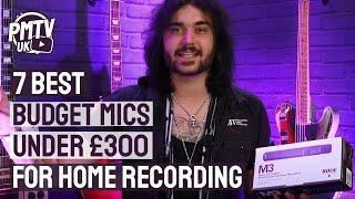 7 Best Budget Microphones For Home Recording Under £300 - Cheap Mics That Don't Suck!