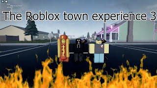 The Roblox Town experience | !Thanks for 100 subscribers! |