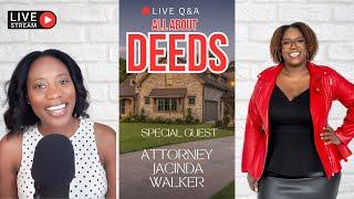 Should You Ever Add Someone To Your Deed? LIVE with Guest Attorney Jacinda Walker