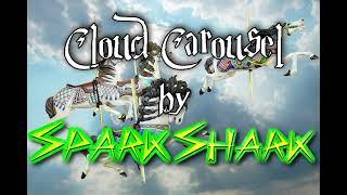 CLOUD CAROUSEL - Spark Shark