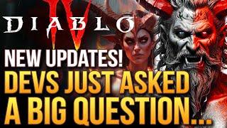 Diablo 4 - Blizzard Just Asked A Big Question...Wait What? All New Updates!