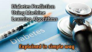 Lecture-26: Apply Different Classification Algorithms to predict the Diabetes using Python