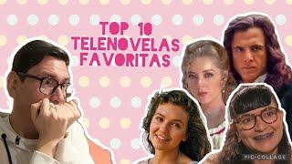 Top 10 de mis Telenovelas Favs #FebreroCumpleañero