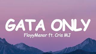 FloyyMenor - GATA ONLY ft. Cris MJ (Letra/Lyrics)