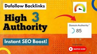 Get 3 High Authority Dofollow Backlinks Free – Instant SEO Boost!