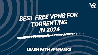 Best Free VPNs for Safe Torrenting in 2024 | Windscribe vs PrivadoVPN