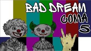 Плохая или Хорошая концовка? - Bad Dream Coma ► Раздел V - Прохождение на русском