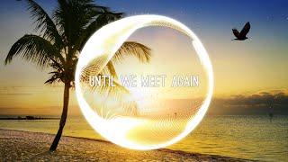 Fakti & Lisa (Ft. NomiaNation) - Until We Meet Again