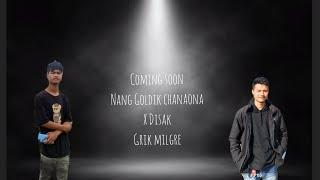 Nang goldikchana-ona Official teaser (new garosong coming soon)  !! X Disak & Grik Milgre .