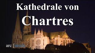 Kathedrale von Chartres - Ein Rundgang