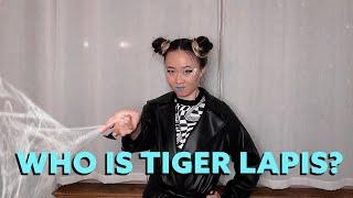 WHO IS TIGER LAPIS?
