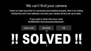 How to Solve Camera Opening Issue || Windows10 || Error Code: 0xA00F4244 NoCamerasAreAttached