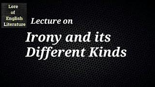 Lecture on "Irony and its Different Types"