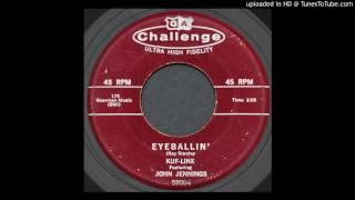 Kuf-Linx featuring John Jennings - Eyeballin' - 1958 R&B Vocal Group