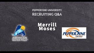 Water Polo College Recruiting Q&A: Pepperdine University Merrill Moses