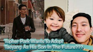 LATEST NEWS: '90 Day Fiance' Topher Park Wants To Adopt Taeyang As His Son In The Future???