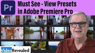 Must See - View Presets in Adobe Premiere Pro