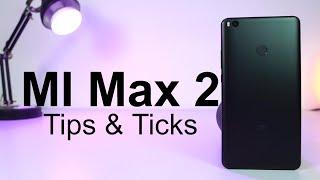 MI Max 2 Tips And Tricks and 30 Best Features