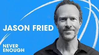 Building a Software Company and Saying 'No' to Millions with Jason Fried