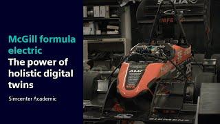 McGill Formula Electric | The power of holistic digital twins | Simcenter Academic