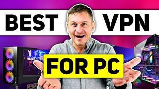 Best VPN for PC - Best Windows VPN for PC in 2025